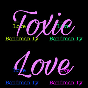 Toxic Love (Explicit)