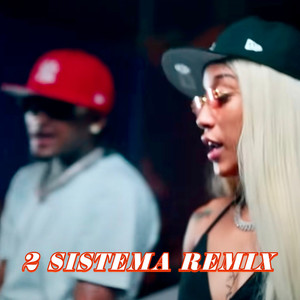 2 Sistema (Remix) [Explicit]