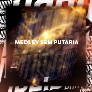 Medley Sem Putaria (Explicit)