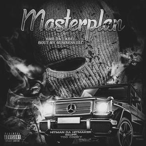 Masterplan (feat. Hitman Da Hitmaker, Bluff & Too cocky) (Explicit)
