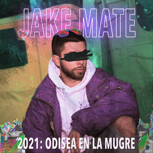 2021: Odisea En la Mugre (Explicit)