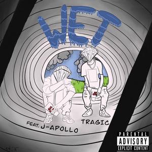 WET (feat. J-Apollo) [Explicit]