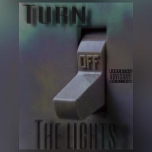 Turn Off The Lights (Explicit)