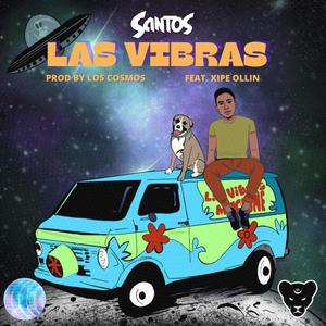 Las Vibras(feat. Xipe Ollin)