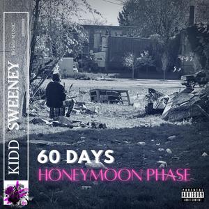 60 DAYS HONEYMOON PHASE (Explicit)