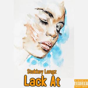 Lack At (freestyle) [Explicit]