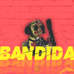 Bandida (Explicit)
