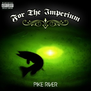 Pike River (Explicit)