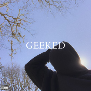 Geeked (Explicit)