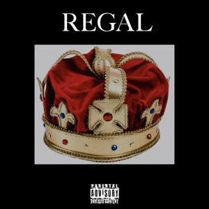 REGAL (MIXTAPE) [Explicit]