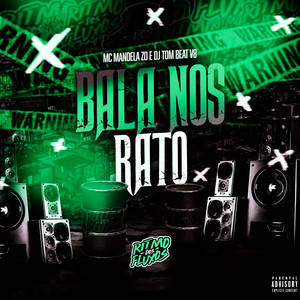 Bala nos Rato (Explicit)