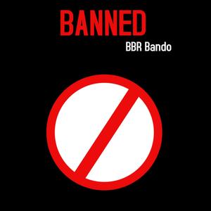 Banned (Explicit)