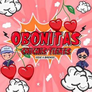 qbonitas chichis tienes (feat. Issie) [Explicit]