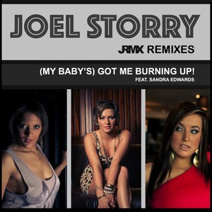 (My Baby's) Got Me Burning Up! (JRMX Remixes)