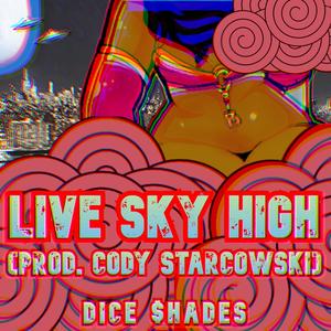 Live Sky High (Clean)