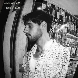 WHEN IT'S ALL SAID & DONE