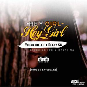 Hey Girl (feat. Young Killar) (Radio Edit)