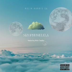 Sizophumelela (feat. Akim Twaibu) (Explicit)