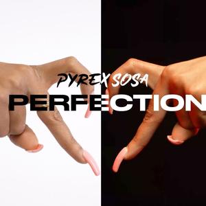 Perfection (Explicit)