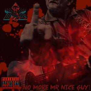 No More Mr Nice Guy (Explicit)