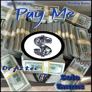 Pay Me (feat. Solo Gunns) [Explicit]