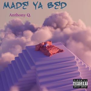 Made Ya bed (Explicit)