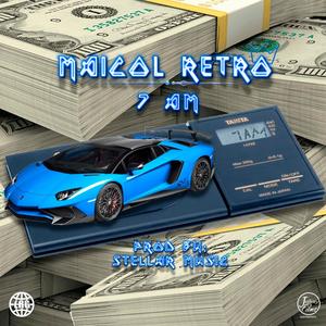 Maicol Retro 7:00AM (Explicit)