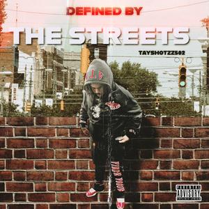 Defined by tha streets (Explicit)