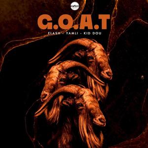 G.O.A.T (feat. Yamli Degg Dadj & The Elash) [Explicit]