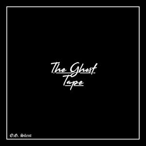 THE GHOST TAPE (Explicit)