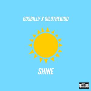 Shine (feat. GiloTheKidd) [Explicit]