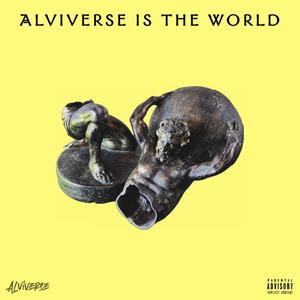 Alviverse Is The World (Explicit)