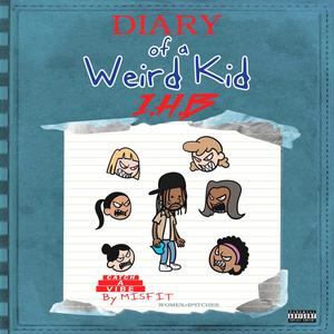 Diary of a Weird Kid:I.H.B (Explicit)