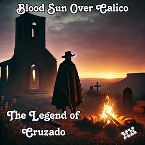 Blood Sun Over Calico Part 2 Dust Rides Behind Him (feat. Jason Marshall)