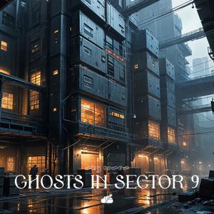 Ghosts In Sector 9