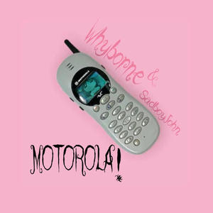 MOTOROLA! (feat. SadBoyJohn) (Explicit)