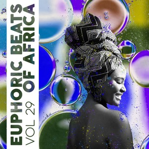 Euphoric Beats Of Africa, Vol. 29