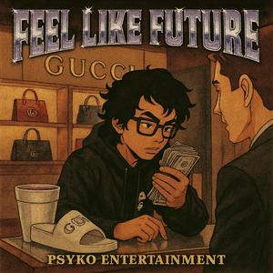 Feel Like Future (4 da don) (Explicit)