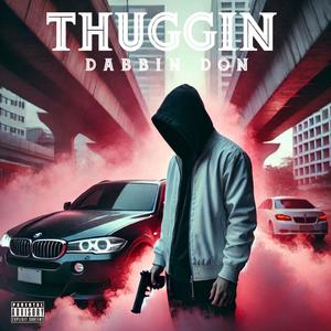 Thuggin (Explicit)