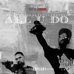 All U Do (feat. Cezo da Pro) [Explicit]