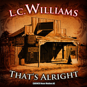 L. C. Williams - That's Alright (Original-Recordings)