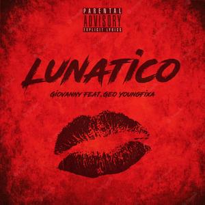 Lunático (feat. Geo Youngfixa) (Explicit)