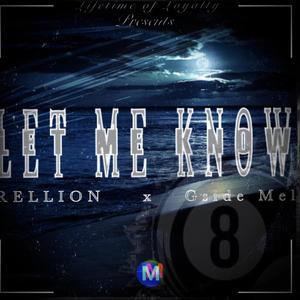 Let me know (feat. Rellion)