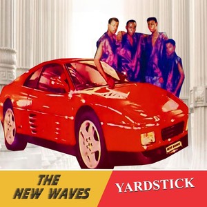 The New Waves - Yardstick