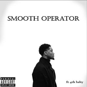 Smooth Operator (feat. 4th Baby) (Explicit)