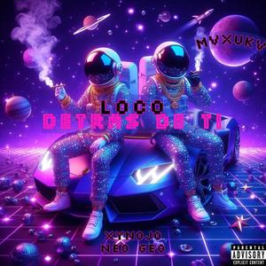Loco detrás de ti (feat. Neo Geo)