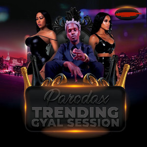 Trending Gyal Session (Explicit)