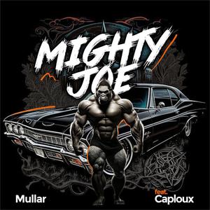 Mighty joe (feat. Caploux)