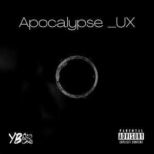 Apocalypse UX (feat. Slim Dumpie, Bori Burger & O Jay) [Explicit]