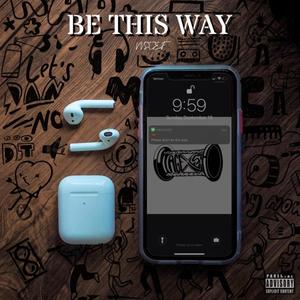 Be This Way (Explicit)